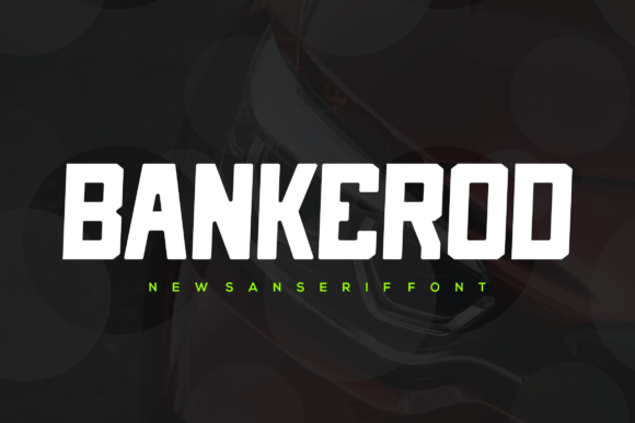 Bankerod: A Bold Sans Serif Display Font for Campaign Impact