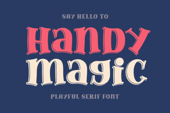 Handy Magic: A Serif Font That Makes Your Brand Feel Like Magic